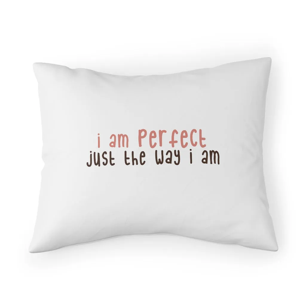 Affirmation Feminist Pro Choice Pillow Shams - I Am Perfect (text only)
