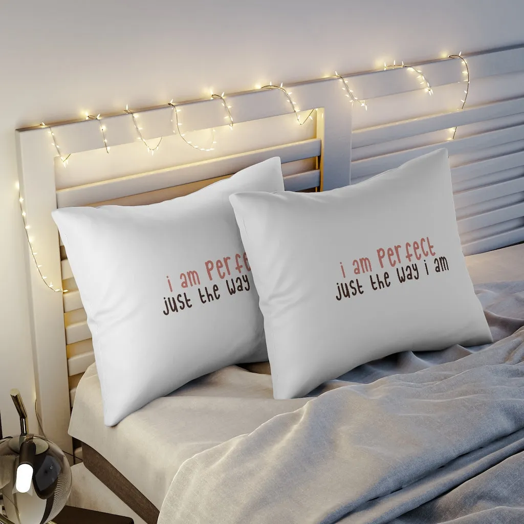 Affirmation Feminist Pro Choice Pillow Shams - I Am Perfect (text only)