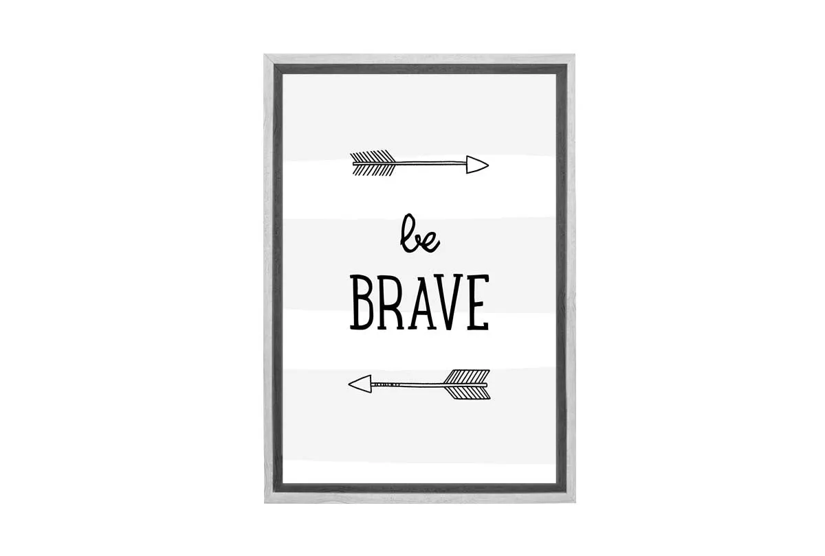 Be Brave Grey Stripe | Scandinavian Kid's Wall Art Print