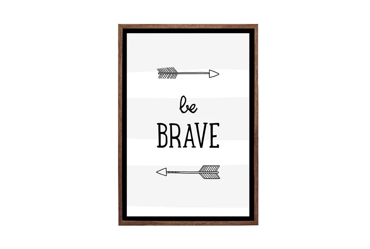 Be Brave Grey Stripe | Scandinavian Kid's Wall Art Print