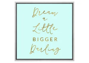Dream Bigger | Canvas Wall Art Print