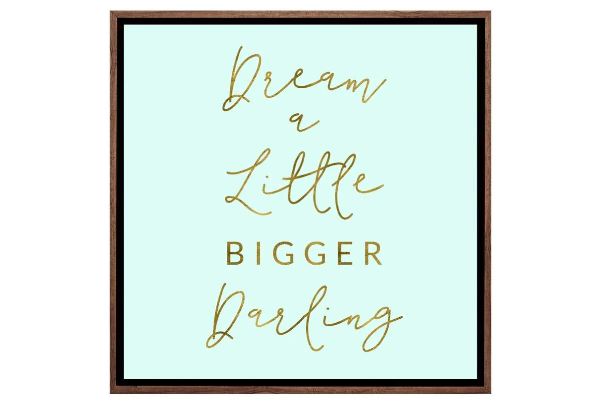 Dream Bigger | Canvas Wall Art Print