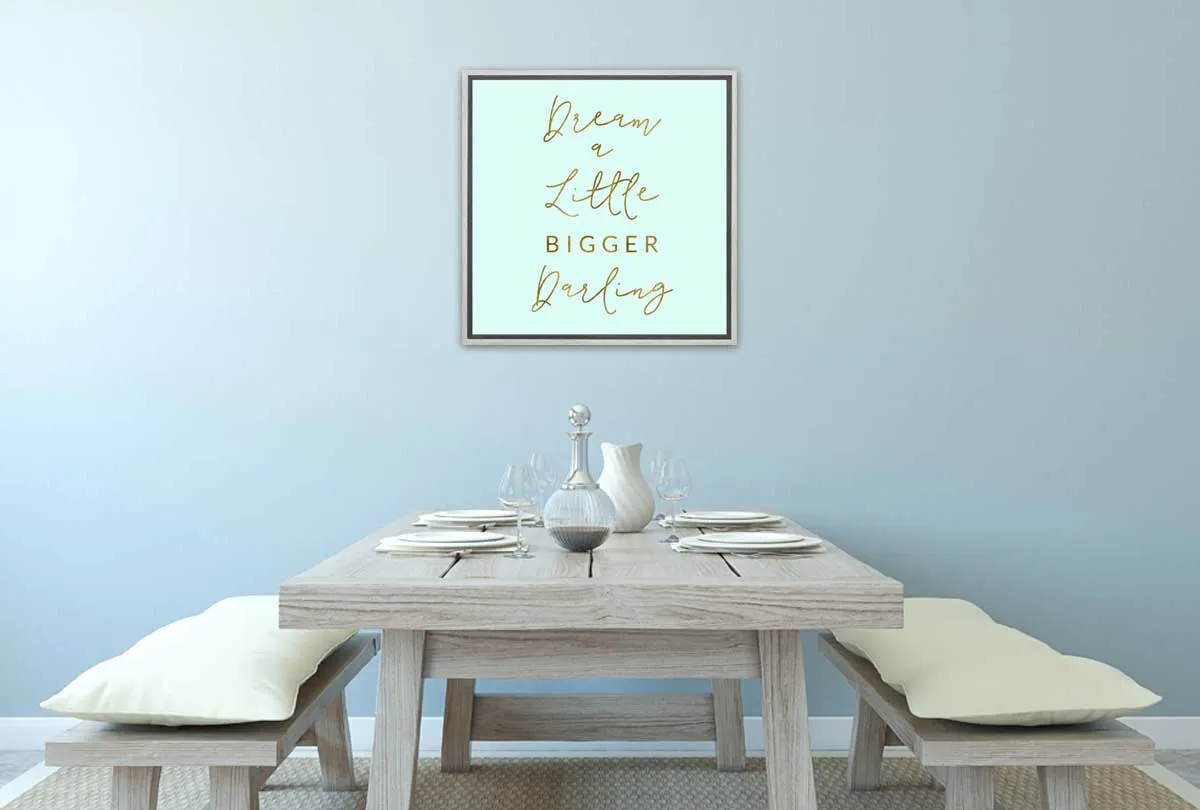 Dream Bigger | Canvas Wall Art Print